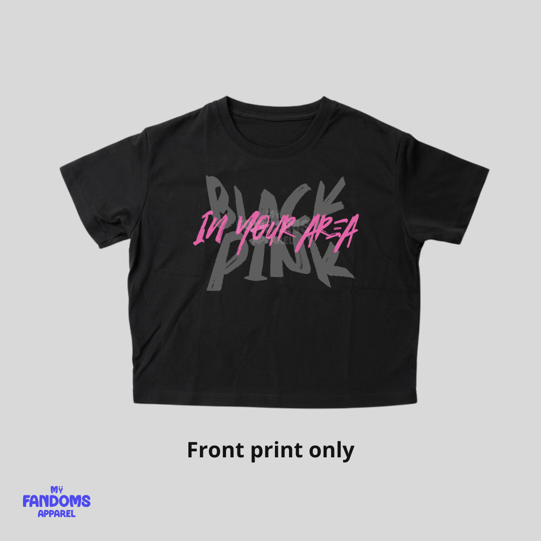 BLACKPINK “In Your Area” Crop Top | K-Pop Inspired Fanmade Shirt for BLINKs